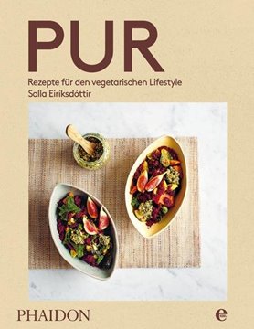 Bild von Eiríksdóttir, Solla: Pur - Rezepte für den vegetarischen Lifestyle