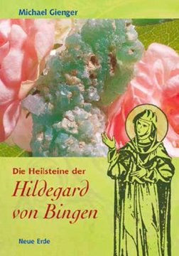 Bild von Gienger, Michael: Die Heilsteine der Hildegard von Bingen
