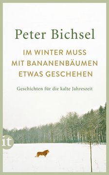 Bild von Bichsel, Peter: Im Winter muss mit Bananenbäumen etwas geschehen