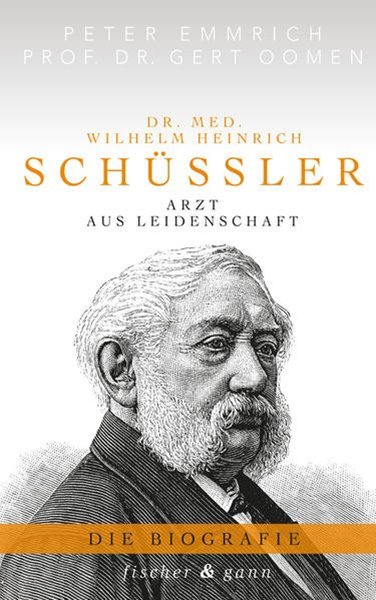Bild von Emmrich M.A., Peter: Dr. med. Wilhelm Heinrich Schüßler