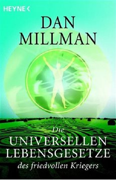 Bild von Millman, Dan: Die Universellen Lebensgesetze des friedvollen Kriegers
