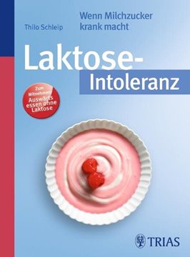 Bild von Schleip, Thilo: Laktose-Intoleranz