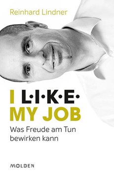 Bild von Lindner, MBA, Reinhard: I L.I.K.E. my job