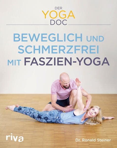 Bild von Steiner, Ronald: Der Yoga-Doc - Beweglich und schmerzfrei mit Faszien-Yoga
