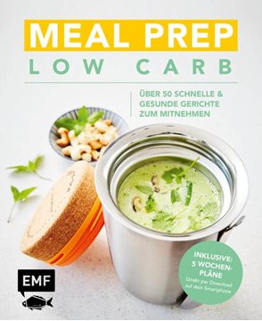 Bild von Meal Prep Low Carb - über 50 schnelle und gesunde Gerichte zum Mitnehmen