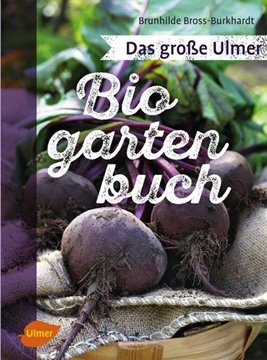 Bild von Bross-Burkhardt, Brunhilde: Das große Ulmer Biogarten-Buch