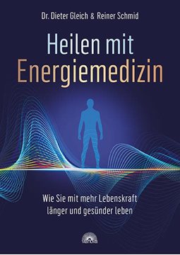 Bild von Gleich, Dieter: Heilen mit Energiemedizin