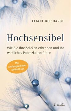 Bild von Reichardt, Eliane: Hochsensibel - Wie Sie Ihre Stärken erkennen und Ihr wirkliches Potenzial entfalten