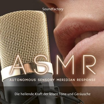 Bild von SoundFactory (Komponist): A S M R (Autonomous Sensory Meridian Response)