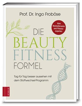 Bild von Froböse, Ingo: Die Beauty-Fitness-Formel