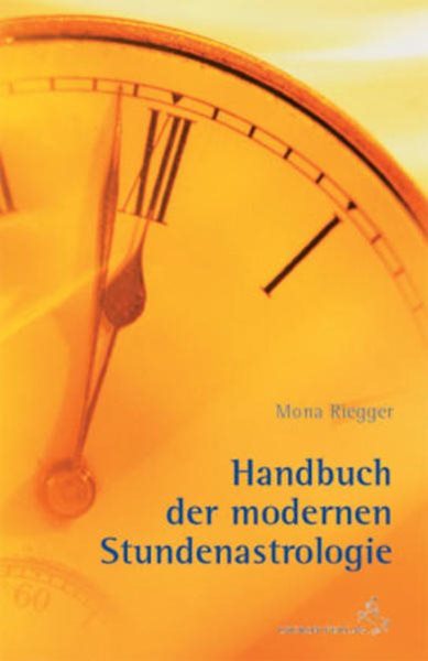 Bild von Riegger, Mona: Handbuch der Modernen Stundenastrologie