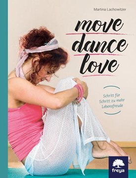 Bild von Lachowitzer, Martina: Move . Dance . Love