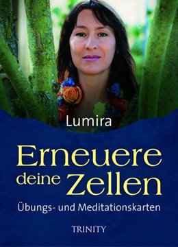 Bild von Lumira: Erneuere deine Zellen - Übungs- und Meditationskarten
