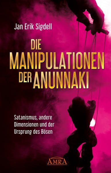 Bild von Sigdell, Jan Erik: Die Manipulationen der Anunnaki