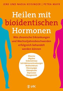 Bild von Keisinger, Jens: Heilen mit bioidentischen Hormonen