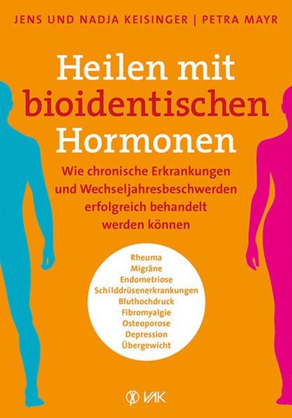 Bild von Keisinger, Jens: Heilen mit bioidentischen Hormonen