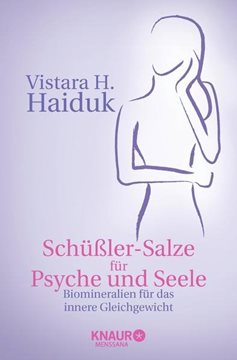 Bild von Haiduk, Vistara H.: Schüßler-Salze für Psyche und Seele
