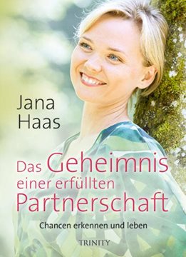 Bild von Haas, Jana: Das Geheimnis einer erfüllten Partnerschaft