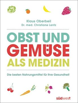Bild von Oberbeil, Klaus: Obst und Gemüse als Medizin