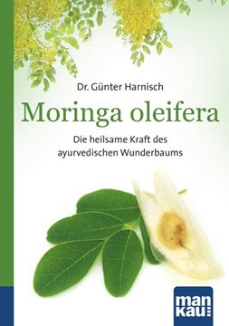 Bild von Harnisch, Günter: Moringa oleifera. Kompakt-Ratgeber