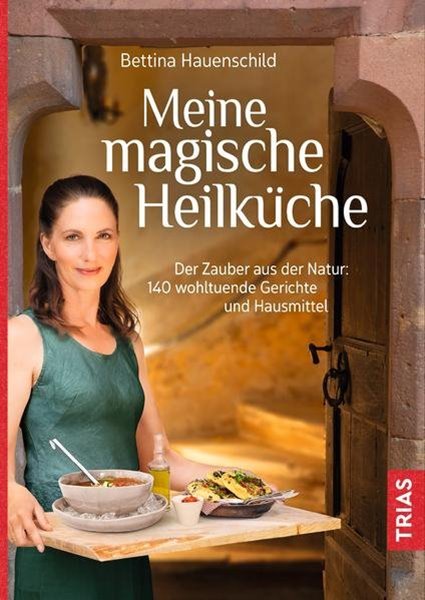Bild von Hauenschild, Bettina: Meine magische Heilküche