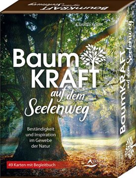 Bild von Köller, Claudia: Baumkraft auf dem Seelenweg - Beständigkeit und Inspiration im Gewebe der Natur