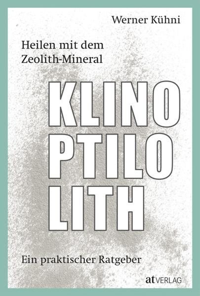 Bild von Kühni, Werner: Heilen mit dem Zeolith-Mineral Klinoptilolith