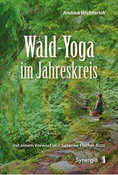 Bild von Wichterich, Andrea: Wald-Yoga im Jahreskreis