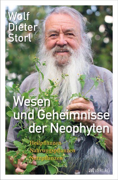 Bild von Storl, Wolf-Dieter: Wesen und Geheimnisse der Neophyten