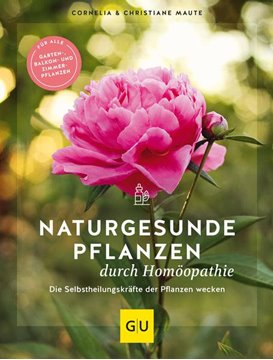 Bild von Maute, Cornelia: Naturgesunde Pflanzen durch Homöopathie