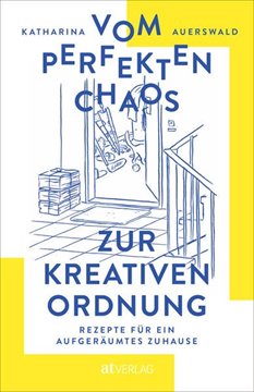 Bild von Auerswald, Katharina: Vom perfekten Chaos zur kreativen Ordnung