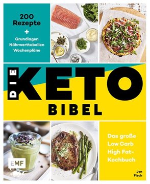 Bild von Fisch, Jen: Die Keto-Bibel - Das große Low Carb High Fat-Kochbuch