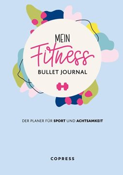 Bild von Mein Fitness Bullet Journal. Der Planer für Sport und Achtsamkeit