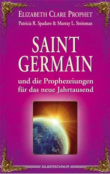 Bild von Prophet, Elizabeth Clare: Saint Germain und die Prophezeiungen für das neue Jahrtausend
