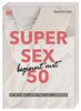 Bild von Cox, Tracey: Super Sex beginnt mit 50