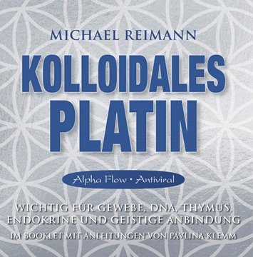 Bild von Reimann, Michael: Kolloidales Platin [Alpha Flow Antiviral]