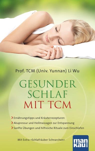 Bild von Li Wu, Prof. TCM (Univ. Yunnan): Gesunder Schlaf mit TCM