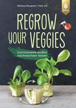 Bild von Raupach, Melissa: Regrow your veggies