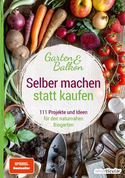 Bild von smarticular Verlag (Hrsg.): Selber machen statt kaufen - Garten und Balkon