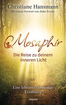 Bild von Hansmann, Christiane: Mosaphir - Die Reise zu deinem inneren Licht