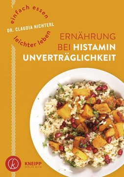 Bild von Nichterl, Claudia: Einfach essen - leichter leben Ernährung bei Histaminunverträglichkeit