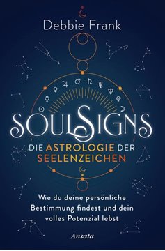 Bild von Frank, Debbie: Soul Signs - Die Astrologie der Seelenzeichen