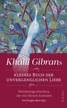 Bild von Gibran, Khalil: Khalil Gibrans kleines Buch der unvergänglichen Liebe