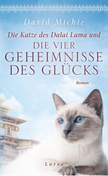 Bild von Michie, David: Die Katze des Dalai Lama und die vier Geheimnisse des Glücks