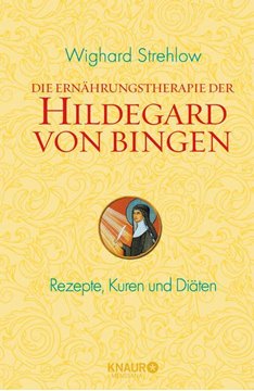 Bild von Strehlow, Wighard: Die Ernährungstherapie der Hildegard von Bingen