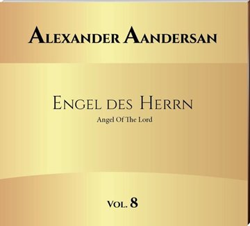 Bild von Aandersan, Alexander: Alexander Aandersan - Engel des Herrn - Vol.: 8