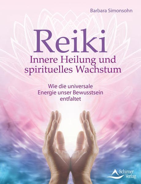 Bild von Simonsohn, Barbara: Reiki - Innere Heilung und spirituelles Wachstum