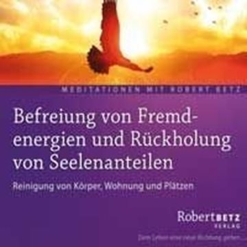 Bild von Betz, Robert: Befreiung von Fremdenergien und ..* (CD)
