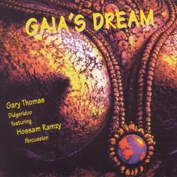 Bild von Thomas, Gary & Ramzy, Hossam: Gaia's Dream* (CD)