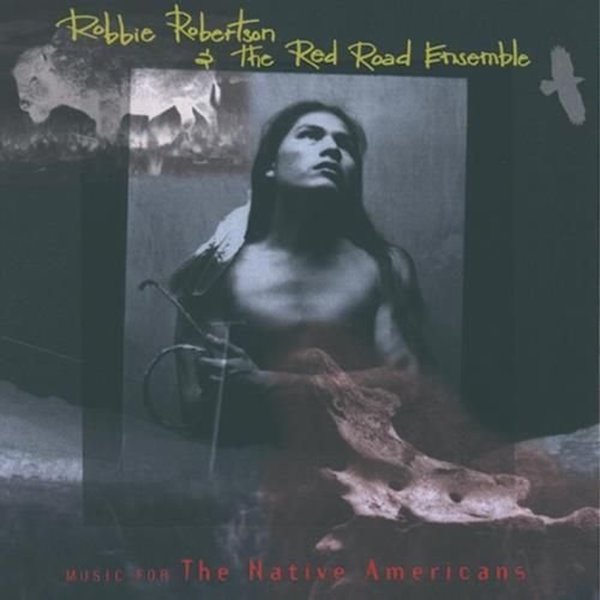 Bild von Robertson, Robbie & Red Road E.: Music for the Native Americans* (CD)